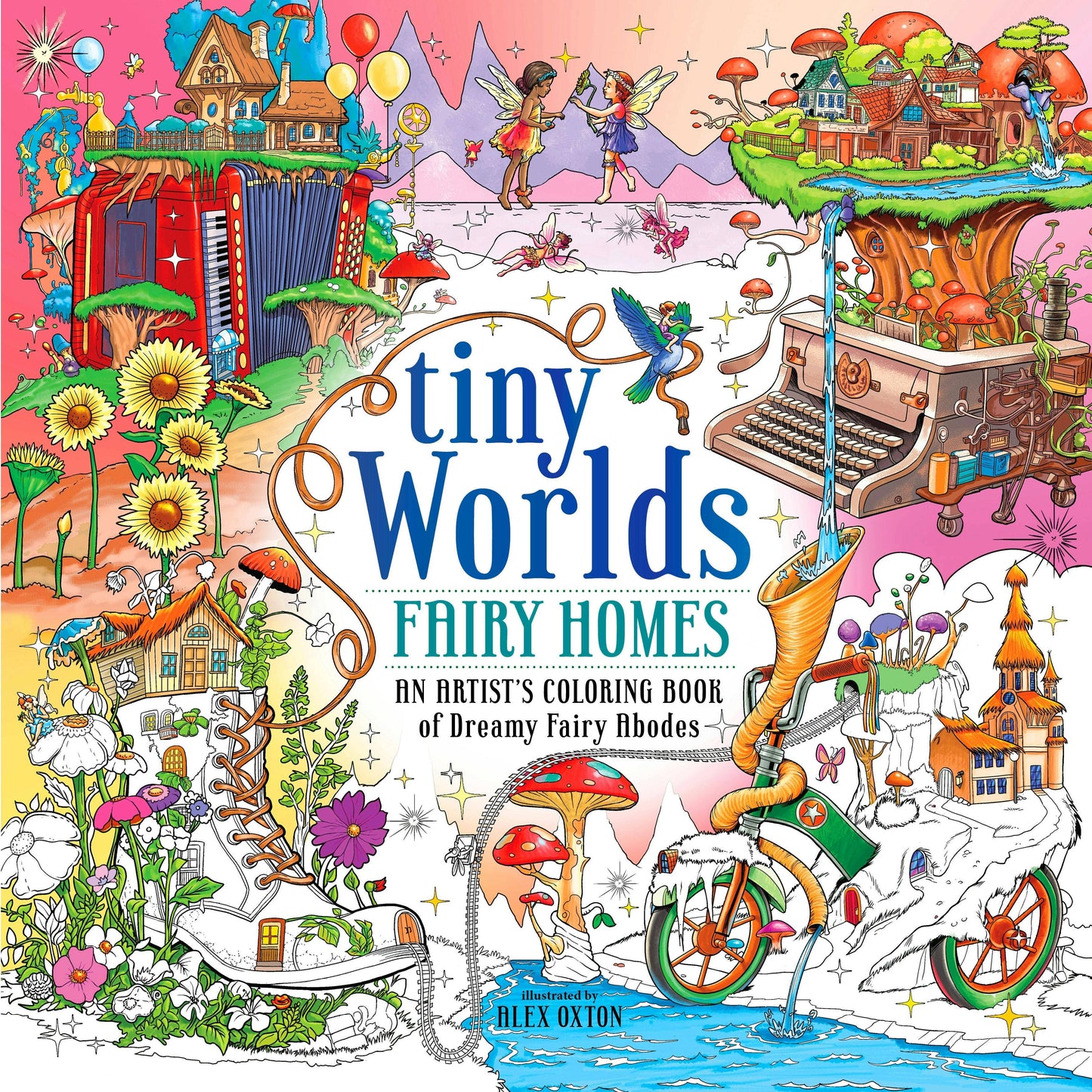 Tiny Worlds: Fairy Homes Artist's Coloring Book