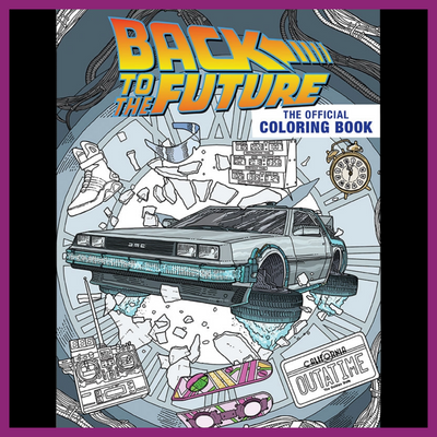 BACK TO THE FUTURE THE OFFICIAL COLORING BOOK