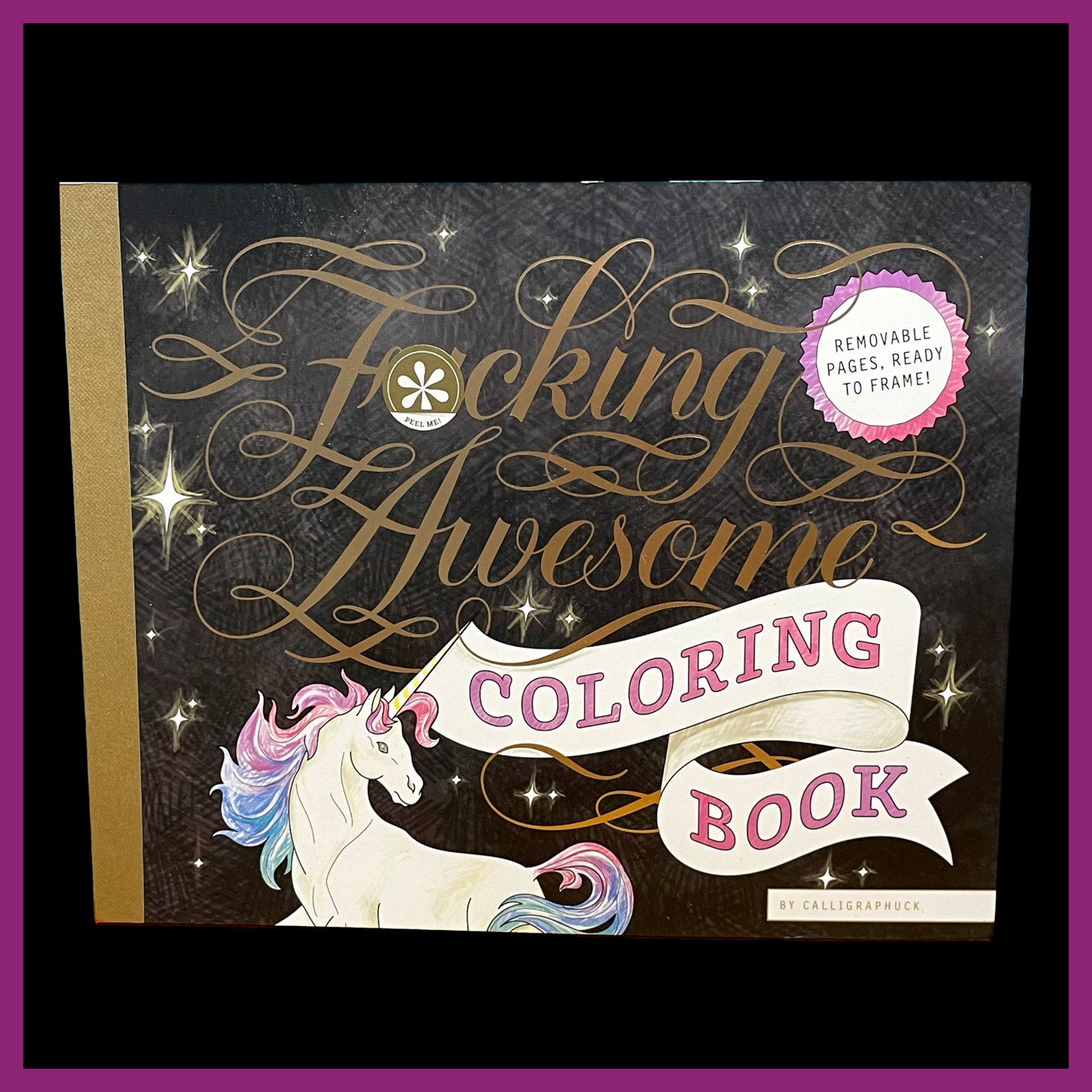 A F*CKING AWESOME COLORING BOOK WITH REMOVABLE PAGES