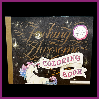 A F*CKING AWESOME COLORING BOOK WITH REMOVABLE PAGES