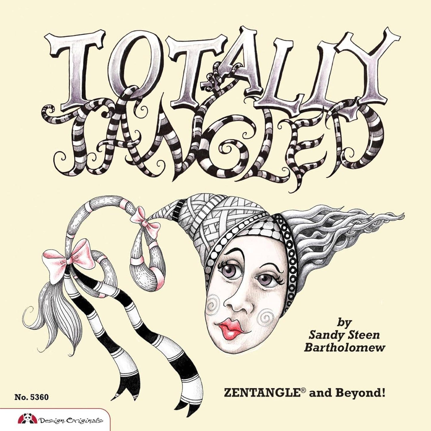 Totally Tangled - Zentangle and Beyond