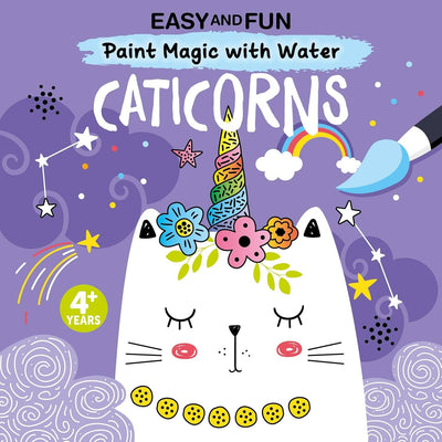 Easy and Fun Paint Magic with Water: Caticorns - Kid's Book