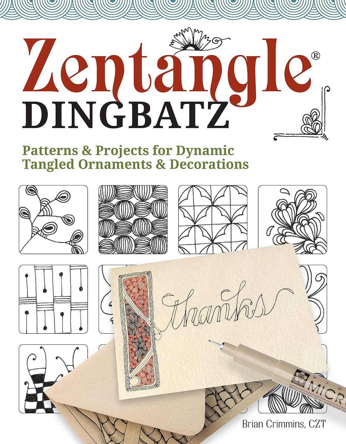 Zentangle Dingbatz - Patterns & Projects for Tangled Decor