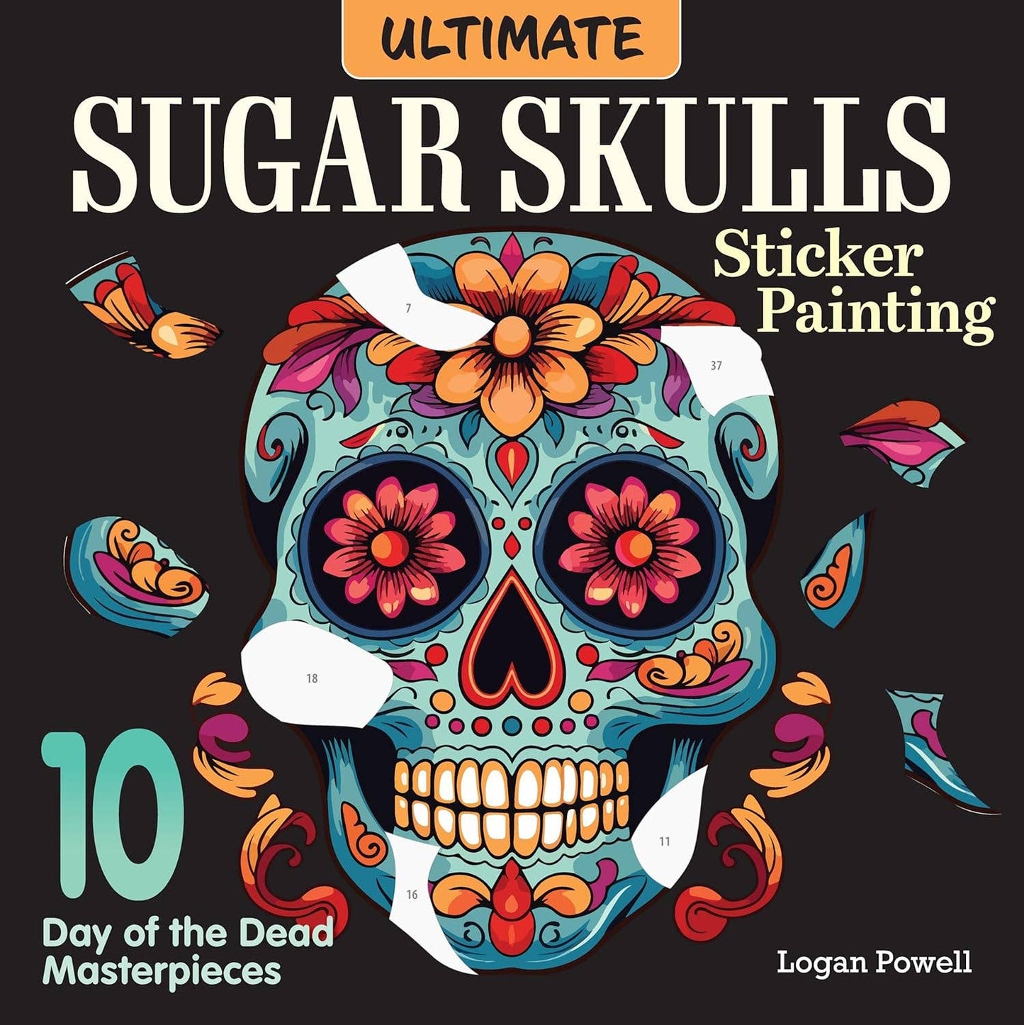 Ultimate Sugar Skulls Sticker Painting - 10 Masterpieces!